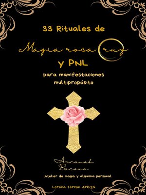 cover image of 33 Rituales de magia rosacruz y PNL para manifestaciones multipropósito